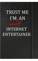 Trust Me I'm Almost an Internet Entertainer: Beer Tasting Log Journal Book Notebook 120 Pages 6x9