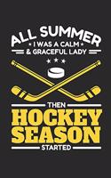 All Summer I Was A Calm And Graceful Lady Then Hockey Season Started: Hockey Journal For Girls, Blank Paperback Book For Hockey Player to Write In
