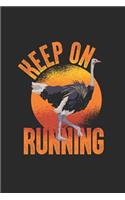 Keep On Running: Ostriches Notebook, Dotted Bullet (6 x 9 - 120 pages) Animal Themed Notebook for Daily Journal, Diary, and Gift