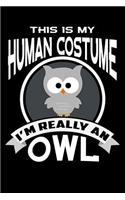 This Is My Human Costume I'm Really An Owl: Line Notebook