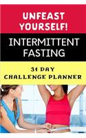 Un Feast Yourself Intermittent Fasting 31 Day Challenge Planner