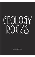Geology Rocks: A 6x9 Inch Softcover Matte Diary Notebook With 120 Blank Lined Pages