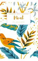 Weekly Meal Planner: Weekly Meal Planner And Grocery List Beautiful Colorful Birds (52 Week Food Planner / Diary / Log / Journal / Calendar) Meal Prep And Planning Groce