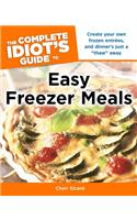 The Complete Idiot's Guide to Easy Freezer Meals