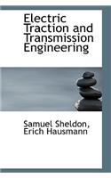 Electric Traction and Transmission Engineering: (English)
