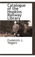 Catalogue of the Hopkins Railway Library