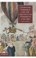 Literature, Commerce, and the Spectacle of Modernity, 1750-1800