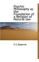 Psychic Philosophy as the Foundation of a Religion of Natural Law