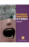 Pre-Clinical Dental Skills at a Glance