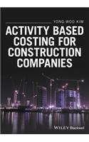 Activity Based Costing for Construction Companies