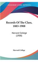 Records Of The Class, 1883-1908: Harvard College (1908)(English)
