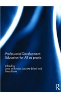 Professional Development: Education for All as praxis