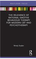 Relevance of Rational Emotive Behaviour Therapy for Modern CBT and Psychotherapy