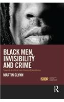 Black Men, Invisibility and Crime