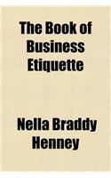 The Book of Business Etiquette: (English)