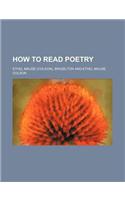 How to Read Poetry