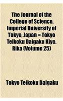 The Journal of the College of Science, Imperial University of Tokyo, Japan = Tokyo Teikoku Daigaku Kiyo. Rika (Volume 25)