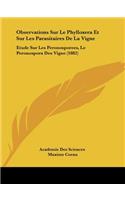 Observations Sur Le Phylloxera Et Sur Les Parasitaires De La Vigne