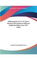 Additamentum In F. G. W. Struve Mensuras Micrometricas Stellarum Duplicium Editas Anno 1837 (1840)