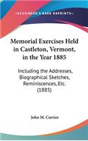 Memorial Exercises Held in Castleton, Vermont, in the Year 1885