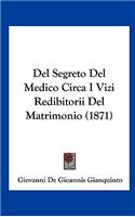 del Segreto del Medico Circa I Vizi Redibitorii del Matrimonio (1871)