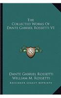 The Collected Works Of Dante Gabriel Rossetti V1