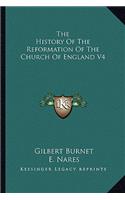 The History Of The Reformation Of The Church Of England V4