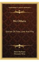 We Others