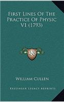 First Lines Of The Practice Of Physic V1 (1793): (English)