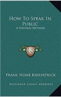 How to Speak in Public
