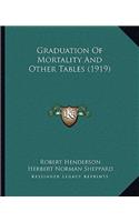 Graduation Of Mortality And Other Tables (1919)