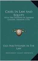 Cases in Law and Equity