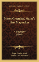 Moses Greenleaf, Maine's First Mapmaker