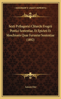 Sexti Pythagorici Clitarchi Evagrii Pontici Sententiae, Et Epicteti Et Moschionis Quae Feruntur Sententiae (1892)