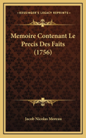 Memoire Contenant Le Precis Des Faits (1756)