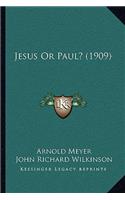 Jesus Or Paul? (1909)