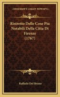 Ristretto Delle Cose Piu Notabili Della Citta Di Firenze (1767)