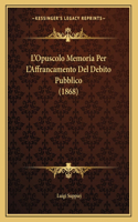 L'Opuscolo Memoria Per L'Affrancamento Del Debito Pubblico (1868)