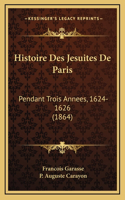 Histoire Des Jesuites De Paris