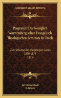 Programm Des Koniglich Wurttembergischen Evangelisch Theologischen Seminars In Urach
