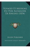 Voyages Et Missions Du Pere Alexandre De Rhodes (1854)