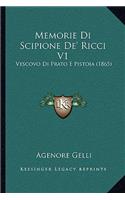 Memorie Di Scipione de' Ricci V1: Vescovo Di Prato E Pistoia (1865)