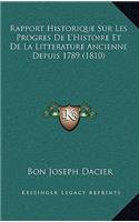 Rapport Historique Sur Les Progres de L'Histoire Et de La Litterature Ancienne Depuis 1789 (1810)