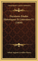 Dernieres Etudes Historiques Et Litteraires V1 (1859)