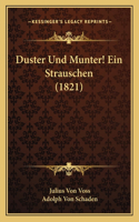 Duster Und Munter! Ein Strauschen (1821)