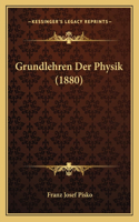 Grundlehren Der Physik (1880)