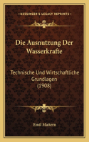 Die Ausnutzung Der Wasserkrafte