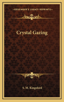 Crystal Gazing