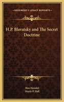 H.P. Blavatsky and The Secret Doctrine