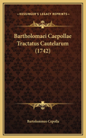 Bartholomaei Caepollae Tractatus Cautelarum (1742)